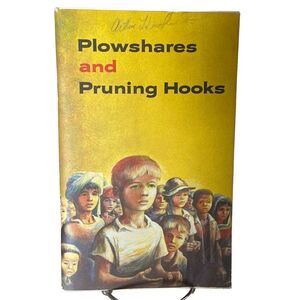 Plowshares and Pruning Hooks ©1954 Methodist Church publication on world peace